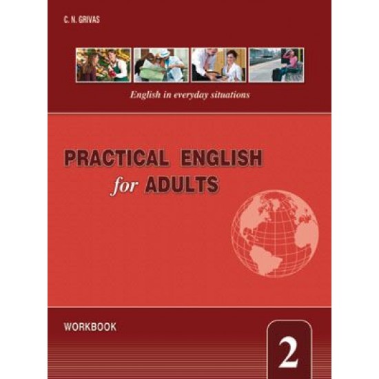 PRACTICAL ENGLISH FOR ADULTS 2 WORKBOOK PRACTICAL ENGLISH FOR ADULTS 2 WORKBOOK